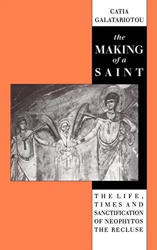 Produktbild: The Making of a Saint: The Life, Times and Sanctification of Neophytos the Recluse