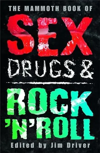 Produktbild: The Mammoth Book of Sex, Drugs & Rock 'n' Roll (Mammoth Books)