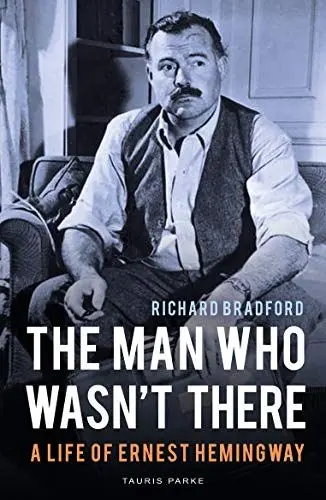 Produktbild: The Man Who Wasn't There: A Life of Ernest Hemingway