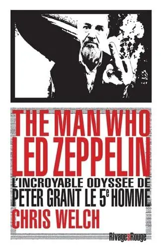 Produktbild: The Man who Led Zeppelin: L'incroyable odyssée de Peter Grant le 5è homme