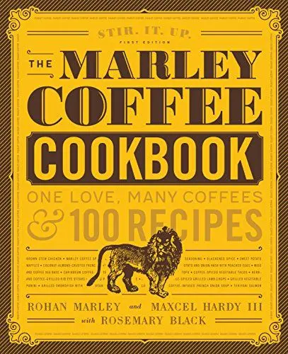 Produktbild: The Marley Coffee Cookbook: One Love, Many Coffees, and 100 Recipes