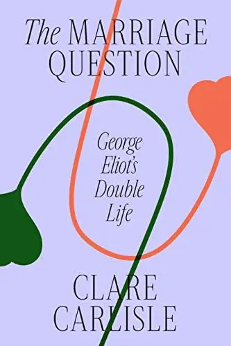 Produktbild: The Marriage Question: George Eliot's Double Life