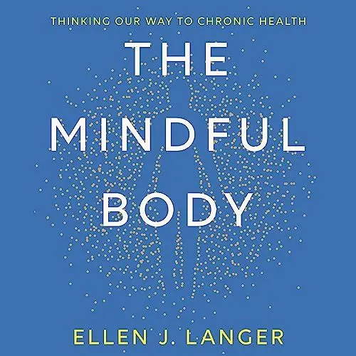 Produktbild: The Mindful Body: Thinking Our Way to Lasting Health