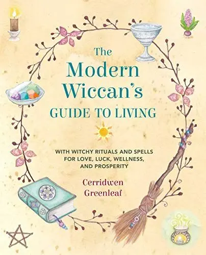 Produktbild: The Modern Wiccan's Guide to Living: With Witchy Rituals and Spells for Love, Luck, Wellness, and Prosperity