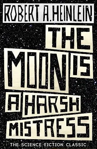 Produktbild: The Moon is a Harsh Mistress: Robert Heinlein
