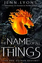 Produktbild: The Name of All Things (A Chorus of Dragons, 2)