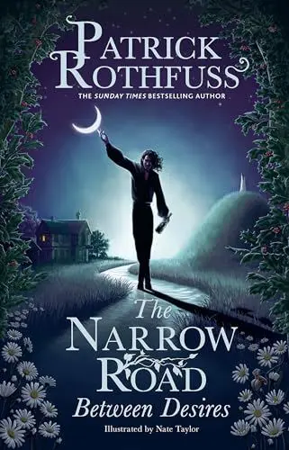 Produktbild: The Narrow Road Between Desires: A Kingkiller Chronicle Novella