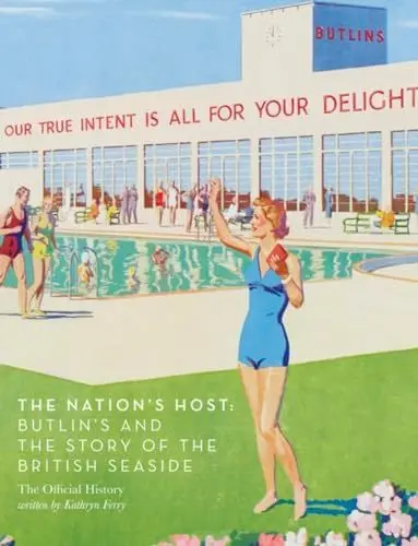 Produktbild: The Nation's Host: Butlin's and the Story of the British Seaside