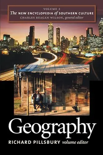 Produktbild: The New Encyclopedia of Southern Culture: Volume 2: Geography (New Encyclopedia of Southern Culture, 2, Band 2)