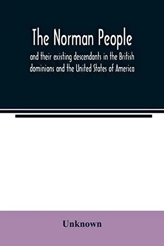 Produktbild: The Norman people and their existing descendants in the British dominions and the United States of America