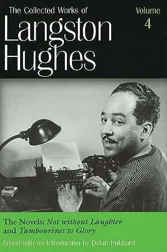 Produktbild: The Novels: Not Without Laughter and Tambourines to Glory (4) (Collected Works of Langston Hughes, Band 4)