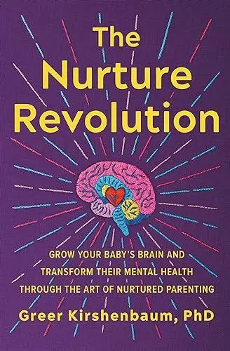 Produktbild: The Nurture Revolution: Grow Your Baby's Brain and Transform Their Mental Health through the Art of Nurtured Parenting