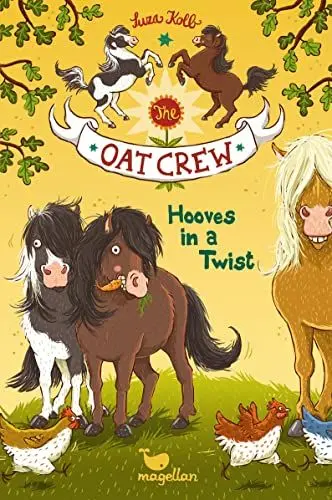 Produktbild: The Oat Crew - Hooves in a Twist: Volume 1 of the funny pony adventures for children aged 8 and older. (Die Haferhorde)