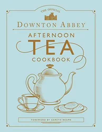 Produktbild: The Official Downton Abbey Afternoon Tea Cookbook: Foreword by Gareth Neame