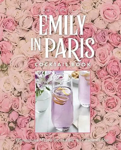 Produktbild: The Official Emily in Paris Cocktail Book: Glamorous Mixed Drinks for Any Time of Day