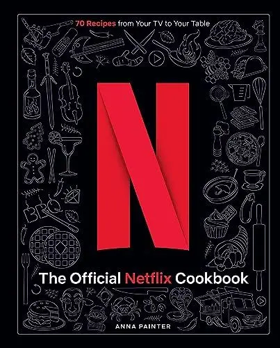 Produktbild: The Official Netflix Cookbook: 70 Recipes from Your TV to Your Table