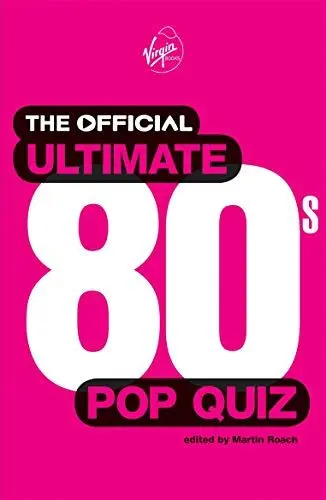 Produktbild: The Official Ultimate 80s Pop Quiz: 1,500 questions to test your 80s pop prowess