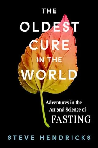 Produktbild: The Oldest Cure in the World: Adventures in the Art and Science of Fasting