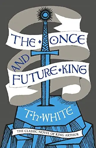 Produktbild: The Once and Future King: The classic historical fantasy retelling of Arthurian legends