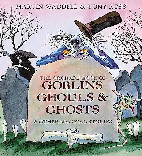 Produktbild: The Orchard Book of Goblins Ghouls and Ghosts and Other Magical Stories