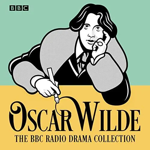 Produktbild: The Oscar Wilde BBC Radio Drama Collection: Five Full-Cast Productions