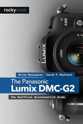 Produktbild: The Panasonic Lumix DMC-G2: The Unofficial Quintessential Guide