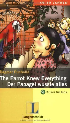Produktbild: The Parrot Knew Everything / Der Papagei wusste alles. An Adventure in English: Ein deutsch-englischer Krimi (Krimis für Kids)
