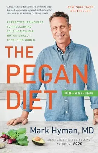Produktbild: The Pegan Diet: 21 Practical Principles for Reclaiming Your Health in a Nutritionally Confusing World (The Dr. Mark Hyman Library, 10)