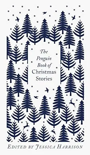 Produktbild: The Penguin Book of Christmas Stories: From Hans Christian Andersen to Angela Carter (Penguin Clothbound Classics)