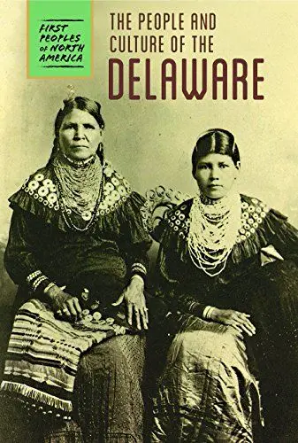 Produktbild: The People and Culture of the Delaware (First Peoples of North America)