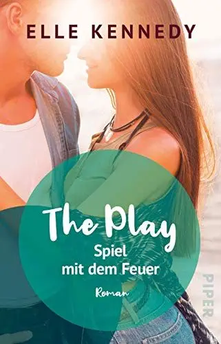 Produktbild: The Play – Spiel mit dem Feuer (Briar U 3): Roman | Romantische College-Romance um einen Eishockeyspieler, der das Eis zum Schmelzen bringen