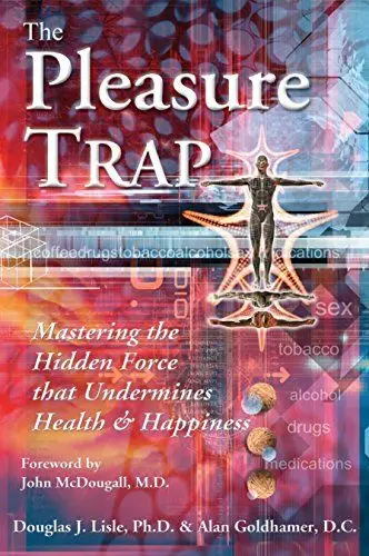 Produktbild: The Pleasure Trap: Mastering the Hidden Force That Undermines Health & Happiness