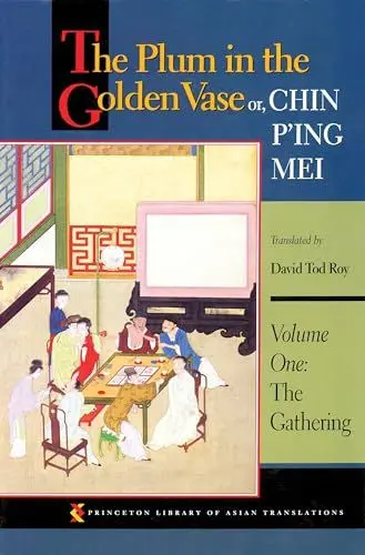 Produktbild: The Plum in the Golden Vase or, Chin P'ing Mei: Volume One: The Gathering (Princeton Library of Asian Translations, Band 1)