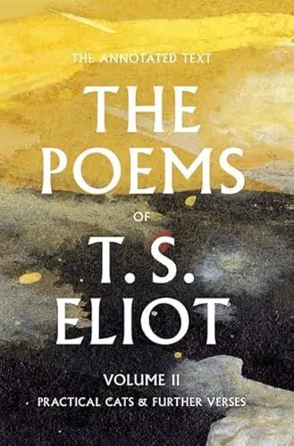 Produktbild: The Poems of T. S. Eliot: Practical Cats and Further Verses