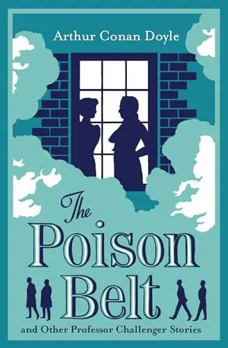 Produktbild: The Poison Belt and Other Professor Challenger's Stories. Annotated Edition