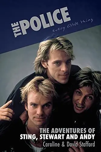 Produktbild: The Police: Every Little Thing: the Adventures of Sting, Stewart and Andy