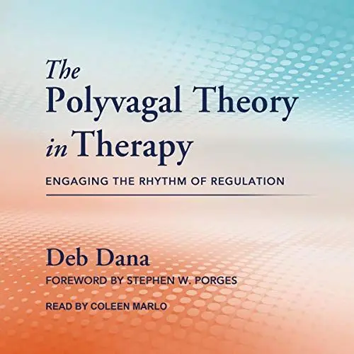 Produktbild: The Polyvagal Theory in Therapy: Engaging the Rhythm of Regulation