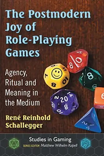 Produktbild: The Postmodern Joy of Role-Playing Games: Agency, Ritual and Meaning in the Medium (Studies in Gaming)