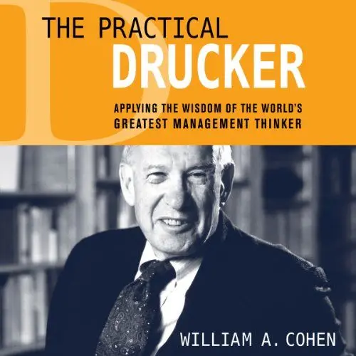 Produktbild: The Practical Drucker: Applying the Wisdom of the World's Greatest Management Thinker
