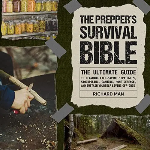 Produktbild: The Prepper’s Survival Bible: The Ultimate Guide to Learning Lifesaving Strategies, Stockpiling, Canning, Home Defense, and Sustain Yourself Living Off-Grid: Off-the-Grid Living, Survival, & Bushcraft