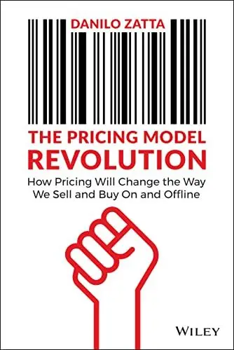 Produktbild: The Pricing Model Revolution: How Pricing Will Change the Way We Sell and Buy On and Offline
