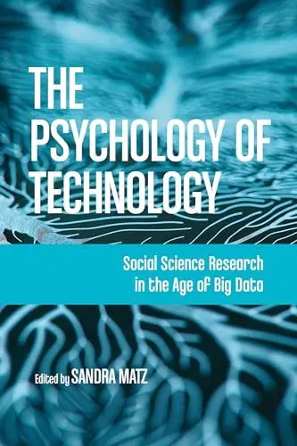 Produktbild: The Psychology of Technology: Social Science Research in the Age of Big Data