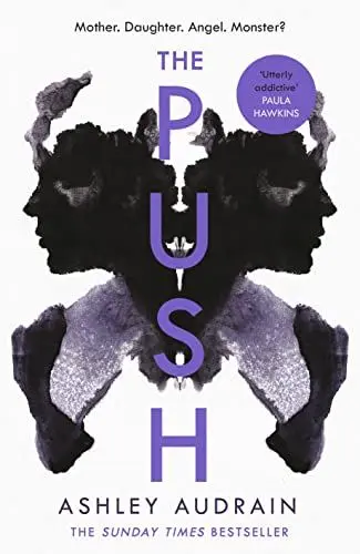 Produktbild: The Push: The Richard & Judy Book Club Choice & Sunday Times Bestseller With a Shocking Twist