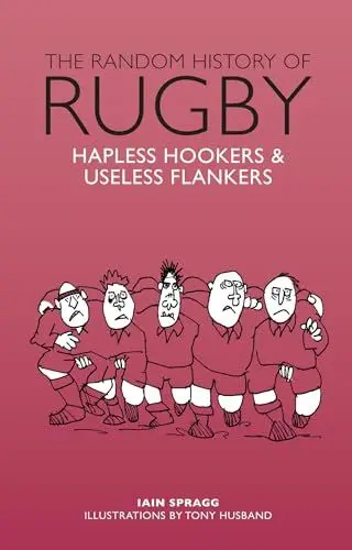 Produktbild: The Random History of Rugby: Hapless Hookers & Useless Flankers (The Random History series)