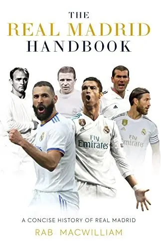 Produktbild: The Real Madrid Handbook: A Concise History of Real Madrid