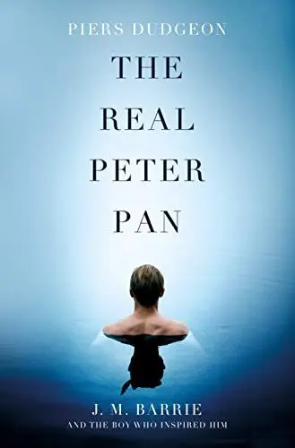 Produktbild: The Real Peter Pan: J. M. Barrie and the Boy Who Inspired Him