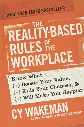 Produktbild: The Reality-Based Rules of the Workplace: Know What Boosts Your Value, Kills Your Chances, and Will Make You Happier