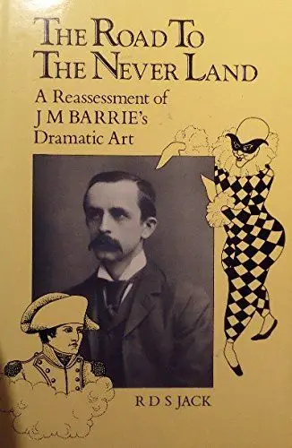 Produktbild: The Road to the Never Land: Reassessment of J.M. Barrie's Dramatic Art