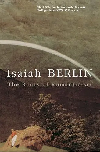 Produktbild: The Roots of Romanticism: The A.W. Mellon Lectures in the Fine Arts, the National Gallery of Art, Washington, D.C. (Bollingen Series Xxxv, 45)