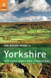 Produktbild: The Rough Guide to Yorkshire: Idyllic scenery, Historic towns, Traditional pubs